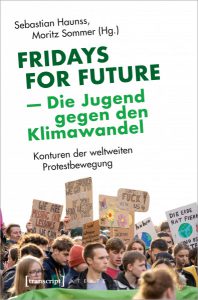 Open Access Publikation: Fridays for Future – Die Jugend gegen den Klimawandel. Konturen der weltweiten Protestbewegung
